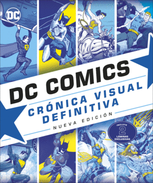 DC COMICS. CRONICA VISUAL DEFINITIVA NUEVA EDICION
