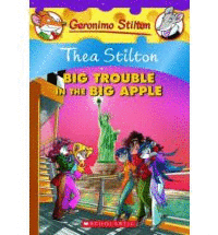 THEA STILTON: BIG TROUBLE IN THE BIG APPLE