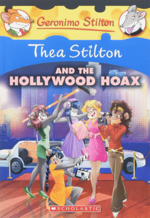 THEA STILTON AND THE HOLLYWOOD HOAX: A GERONIMO STILTON ADVENTURE (THEA STILTON