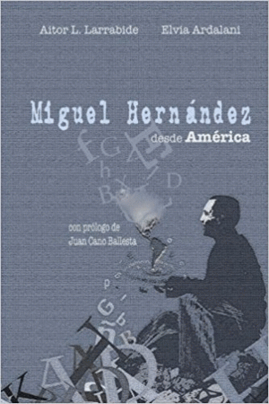 MIGUEL HERNÁNDEZ DESDE AMÉRICA