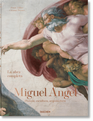 MIGUEL ANGEL. OBRA COMPLETA: PINTURA, ESCULTURA Y ARQUITECTURA