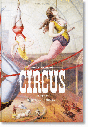 THE CIRCUS. 1870S1950S
