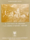 EL SULTANAT DE GRANADA I LA CORONA D'ARAGÓN (1410-1458)
