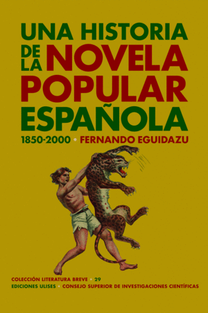 UNA HISTORIA DE LA NOVELA POPULAR ESPA¥OLA (1850-2000)
