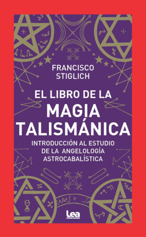 EL LIBRO DE LA MAGIA TALISMÁNICA