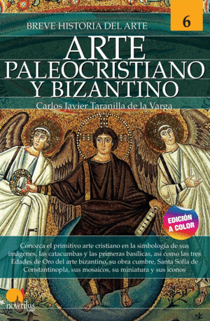 BREVE HISTORIA DEL ARTE PALEOCRISTIANO Y BIZANTINO