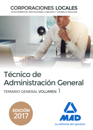 TÉCNICO  DE ADMINISTRACIÓN GENERAL DE CORPORACIONES LOCALES. TEMARIO VOL 1