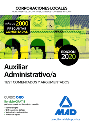 AUXILIAR ADMINISTRATIVO DE CORPORACIONES LOCALES. TEST COMENTADOS Y ARGUMENTADOS