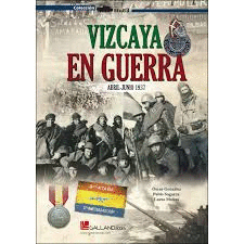VIZCAYA EN GUERRA (ABRIL-JUNIO 1937)