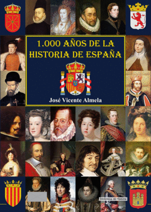 1000 AÑOS DE LA HISTORIA DE ESPAÑA