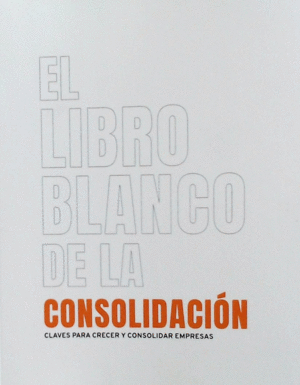 EL LIBRO BLANCO DE LA CONSOLIDACIÓN
