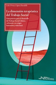 DIMENSION TERAPEUTICA DEL TRABAJO SOCIAL, LA (MAIG 2021)