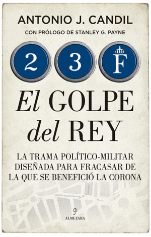 23 F, EL GOLPE DEL REY