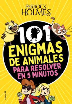 PERROCK HOLMES. 101 ENIGMAS DE ANIMALES PARA RESOLVER EN 5 MINUTOS