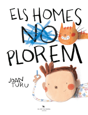ELS HOMES (NO) PLOREM