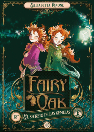 FAIRY OAK 1. EL SECRETO DE LAS GEMELAS