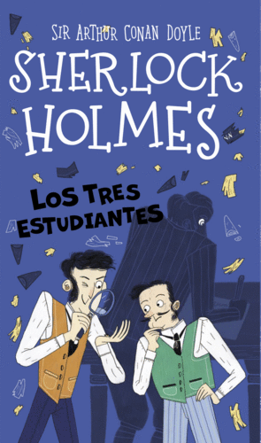 SHERLOCK HOLMES: LOS TRES ESTUDIANTES