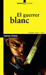 EL GUERRER BLANC