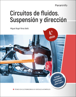 CIRCUITOS DE FLUIDOS. SUSPENSIÓN Y DIRECCIÓN  4.ª EDICIÓN (2024)