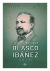 EL ÚLTIMO CONQUISTADOR: BLASCO IBÁÑEZ (1867-1928)