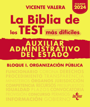 LA BIBLIA DE LOS TEST MÁS DIFÍCILES DE AUXILIAR ADMINISTRATIVO DEL ESTADO