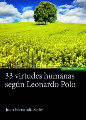 33 VIRTUDES HUMANAS SEGUN LEONARDO POLO