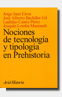 NOCIONES DE TECNOLOGÍA Y TIPOLOGÍA EN PREHISTORIA