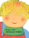 TENGO CALOR, TENGO FRIO