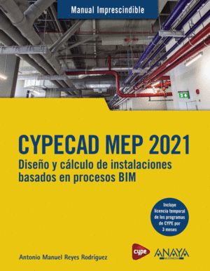 M I CYPECAD MEP 2021. DISEÑO Y CÁLCULO DE INSTALACIONES DE EDIFICIOS BASADOS EN PROC