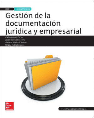LA - GESTION DE LA DOCUMENTACION JURIDICA Y EMPRESARIAL GS. LIBRO ALUMNO .