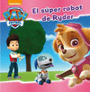 EL SÚPER ROBOT DE RYDER (PAW PATROL. PRIMERAS LECTURAS 5)