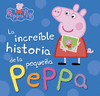 LA INCREÍBLE HISTORIA DE LA PEQUEÑA PEPPA / MI INCREIBLE HISTORIA