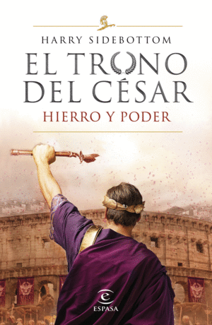 SERIE EL TRONO DEL CESAR. HIERRO Y PODER