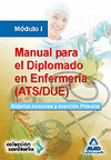 MANUAL PARA EL DIPLOMADO EN ENFERMERÍA (ATS/DUE). MÓDULO I. MATERIA COMUNES Y AT