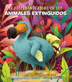 EL FASCINANTE LIBRO DE LOS ANIMALES EXTINGUIDOS (VVKIDS)