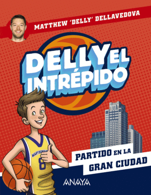 DELLY EL INTRÉPIDO 2. PARTIDO EN LA GRAN CIUDAD