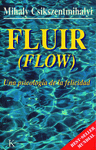 FLUIR - (FLOW) UNA PSICOLOGIA DE LA FELICIDAD
