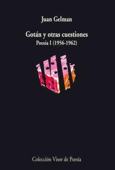 GOTAN Y OTRAS CUESTIONES.POESIA 1 (1956-1962)