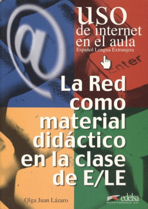 RED COMO MATERIAL DIDACTICO EN LA CLASE DE E/LE (ESPAÑOL COMO LENGUA EXTRANJERA), LA