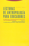 LECTURAS DE ANTROPOLOGIA PARA EDUCADORES