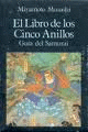 LIBRO DE LOS CINCO ANILLOS, EL. GUÍA DEL SAMURAI