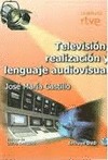 TELEVISIÓN, REALIZACION Y LENGUAJE AUDIOVISUAL