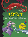 BAT PAT. EL DRAGON ASMATICO (EDICION ESPECIAL)