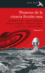 PIONEROS DE LA CIENCIA FICCIÓN RUSA. VOLUMEN II