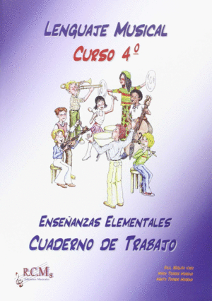 LENGUAJE MUSICAL, 4 ENSEÑANZAS ELEMENTALES. CUADERNO DE TRABAJO