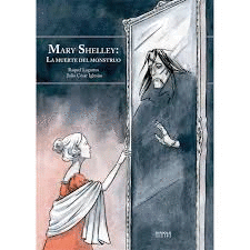 MARY SHELLEY LA MUERTE DEL MONSTRUO