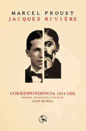 CORRESPONDENCIA 1914-1922. PROUST-RIVIERE