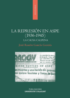 LA REPRESIÓN EN ASPE (1936-1945)
