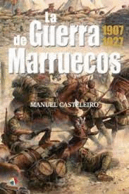 LA GUERRA DE MARRUECOS 1907-1927