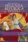 BREVE HISTORIA SEGUNDA REPUBLICA ESPAÑOL